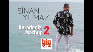 Sinan Yılmaz  Karadeniz Mashup 2 [upl. by Akemehc774]