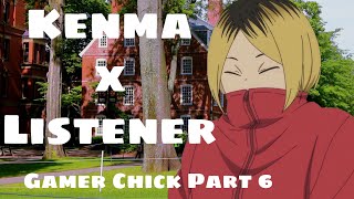 Kenma x Listener College Campus Part6 [upl. by Adnawat]