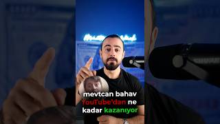 Mevtcan Bahav Youtubedan Ne Kadar Kazanıyor parakazanma [upl. by Ecirrehs]