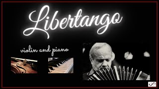 quotLibertangoquot  Astor Piazzolla  Violin Piano [upl. by Sweeney]