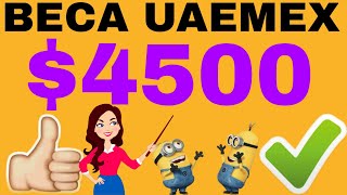 UAMex📈4500 BECA✅ Requisitos cómo cuándo y dónde FELICIDADES [upl. by Wickham]