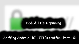 SSL amp Its Unpinning  Sniffing Android 10 HTTPs traffic  Part  01 [upl. by Razid]