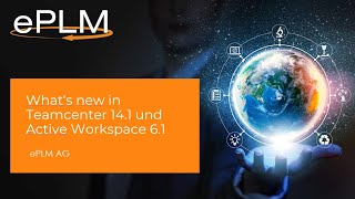 Whats new in Teamcenter 14 1 und Active Workspace 6 1 [upl. by Benis]