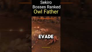 Sekiro Bosses Ranked  Owl Father [upl. by Weidner]