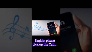 Saqlain please pick up the Call Ringtone IK VIP Ringtone like Subscribe [upl. by Jacoba471]