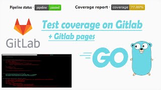 GitLab CICD pipeline configuration for Go Golang  code coverage HTML report and GitLab pages [upl. by Carena]