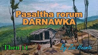 PASALTHA DARNAWKA Then 11 Zoa Hnamte [upl. by Pomfrey]