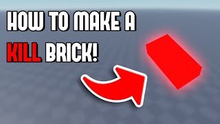 How to make a Kill Brick in ROBLOX Studio [upl. by Kala]