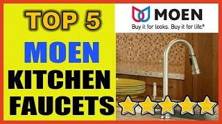 TOP 5 MOEN KITCHEN FAUCETS  Kitchen Faucets Reviews [upl. by Fuld]