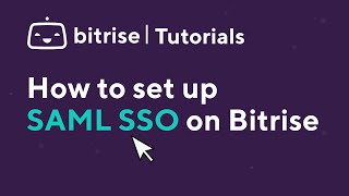 How to set up SAML SSO on Bitrise  TUTORIAL [upl. by Althee165]