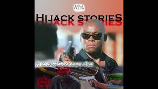 Kula Fresh  Hijack Stories ft Kaboy Kamakili amp Dex Makuva [upl. by Sisson]