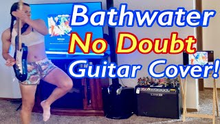 Bathwater  No Doubt Guitar Cover [upl. by Neelcaj]