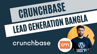 Crunchbase lead generation bangla Tutorial [upl. by Friedlander]