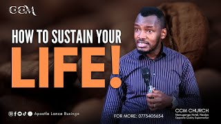 HOW TO SUSTAIN YOUR LIFE  APOSTLE LANCE BUSINGE  CCM CHURCH  SUNDAY SERVICE [upl. by Schuman]