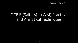 OCR B SALTERS WM Practical and Analytical Techniques REVISION [upl. by Konstanze]