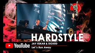 Jay Eskar amp Doxed  Lets Run Away Hardstyle  Videoclip [upl. by Meyeroff]