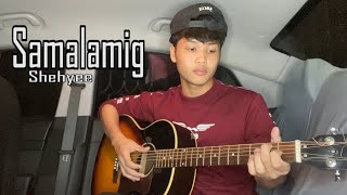 Samalamig  Shehyee Fingerstyle Guitar Cover Tiktok Song [upl. by Soracco393]