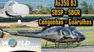 AS350 MODELB3 SBSP  SBGR  WORLD FLIGHT VR  QUEST 2 [upl. by Ruvolo]