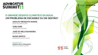 Advocatus Summit 2023 O grande desafio climático da água um problema de escassez ou de gestão [upl. by Noek]