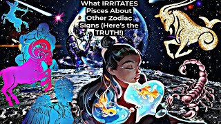 Pisces The Zodiacs Most Irritated Sign [upl. by Sonitnatsok]