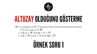 Lineer Cebir Serisi Altuzay Olduğunu Gösterme Örnek Soru 1 [upl. by Briscoe54]