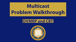 Multicast CBT amp DVMRP Problem Walkthrough CS168 Discussion 11 Problem 1 [upl. by Noivaz]