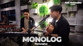 MONOLOG  PAMUNGKAS  Cover by aldi dan afdal  DOnes 📍Cozy [upl. by Enirahtak]