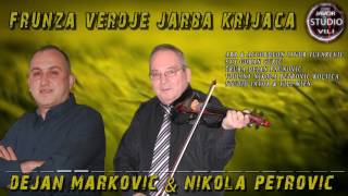 Dejan Markovic i Nikola Petrovic FRUNZA VERDJE JARBA KRIJACA [upl. by Eugenides]