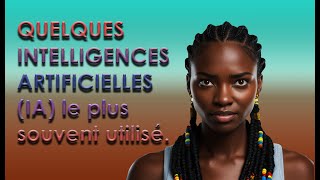 Quelques intelligences artificielles le plus souvent utilisés [upl. by Kadner723]