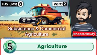 Chapter 5  Agriculture  DAV Class 8 Social Science  Chapter Study  Part 2 🚀 [upl. by Bobine242]