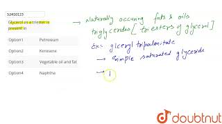 Glycerol as a triester is present in  CLASS 12  ALCOHOL PHENOL AND ETHER  CHEMISTRY  Doubtn [upl. by Dimitris378]