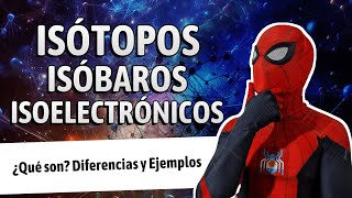 QUE SON ISOTOPOS ISOBAROS Y ISOELECTRONICOS 🕷️ [upl. by Askari]