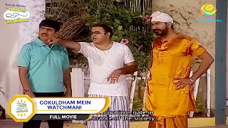 Gokuldham Mein Watchman I FULL MOVIE I Taarak Mehta Ka Ooltah Chashmah  Ep 332 to Ep 333 [upl. by Petronilla]