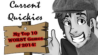 OLD Top 10 WORST Games of 2014  Current Quickies [upl. by Enihpesoj]