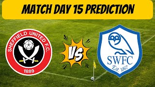 Sheffield Wednesday vs Sheffield United  Match Day 15 Prediction [upl. by Jane446]