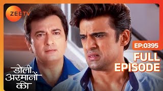 Mr Sinha ने दी Samrat को Warning  Doli Armaanon Ki  Full Ep 395  Zee TV [upl. by Graves]