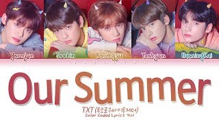 TXT 투모로우바이투게더  Our Summer Color Coded Lyrics EngRomHan가사 [upl. by Alliuqal]