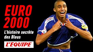 Euro 2000 lhistoire secrète des Bleus  Documentaire HD LÉquipe Enquête 2021 [upl. by Konopka749]