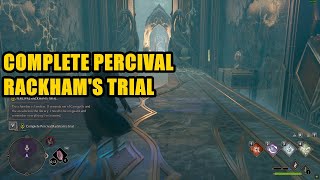 Complete Percival Rackhams trial Hogwarts Legacy [upl. by Yunick]