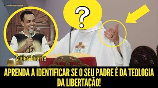 APRENDA A IDENTIFICAR SE O SEU PADRE É DA TEOLOGIA DA LIBERTAÇÃO COM EUDES DUARTE [upl. by Esalb]