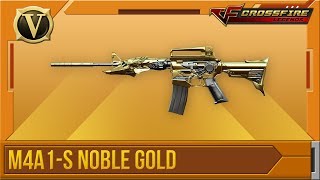 CrossFire Legends  Tổng quan M4A1S Noble Gold VIP [upl. by Nosauq]