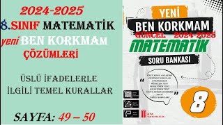 8SINIF MATEMATÄ°KBEN KORKMAMÃœSLÃœ Ä°FADELERLE Ä°LGÄ°LÄ° TEMEL KURALLAR SAYFA  49  50 [upl. by Kano]