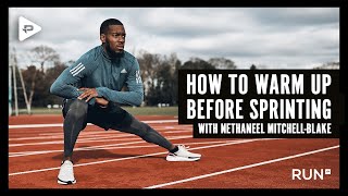 HOW TO WARM UP BEFORE SPRINTING  With Nethaneel MitchellBlake [upl. by Ynnavoeg]