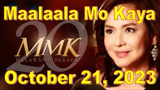 Maalaala Mo Kaya October 21 2023 [upl. by Jauch929]