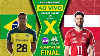 🇧🇷 BRASIL X POLÔNIA 🇵🇱  VNL VÔLEI MASCULINO  QUARTAS  BRASIL VÔLEI AO VIVO COM IMAGENS DO ESTÚDIO [upl. by Marb]