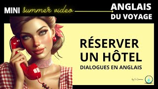 Réserver un hotel en anglais  les phrases types à savoir voyage anglais hotellerie [upl. by Caressa]