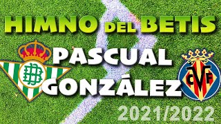 Increible Himno 🎵 del 👑 Betis de Pascual González Betis  Villarreal 060222 [upl. by Vasileior]