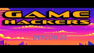 DEFCON 32 Game Hacking all levels [upl. by Zul920]