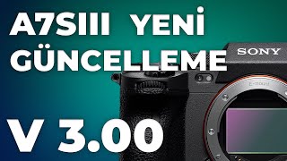 Sony A7SIII v300 Güncellemesi Detaylı İnceleme ve DCI 24p Kurulumu [upl. by Ahseital]