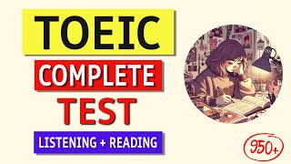 TOEIC Complete Listening amp Reading Test 2024 Real Exam Practice  Answers [upl. by Anyaj]